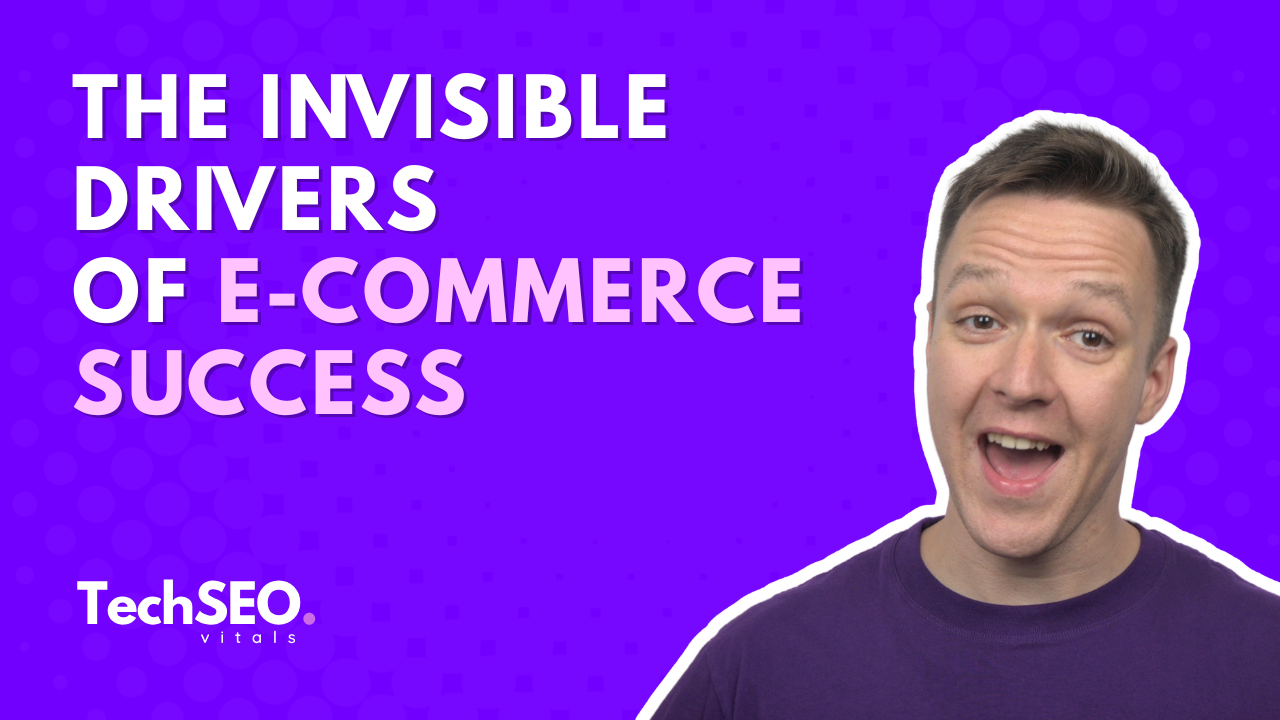 The Invisible Drivers of E-commerce Success: Technical SEO and Web Performance Optimization